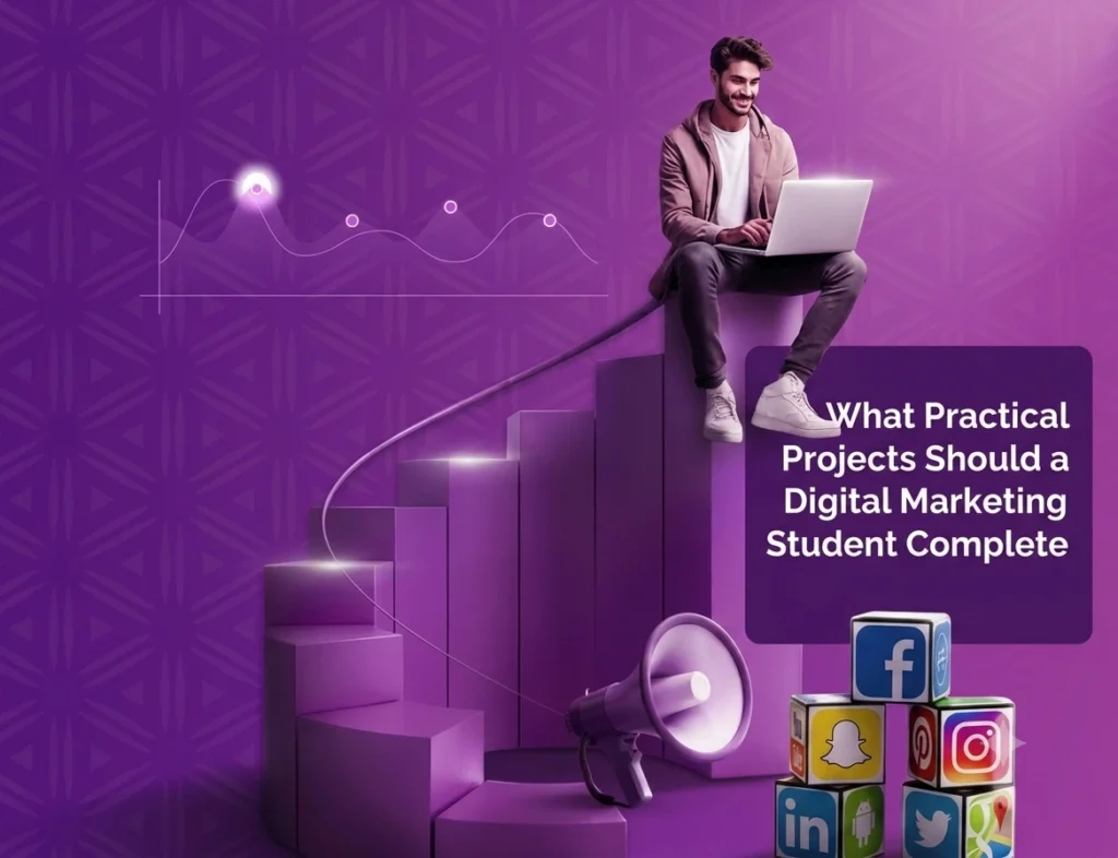 Digital marketing practical projects for students building job-ready skills